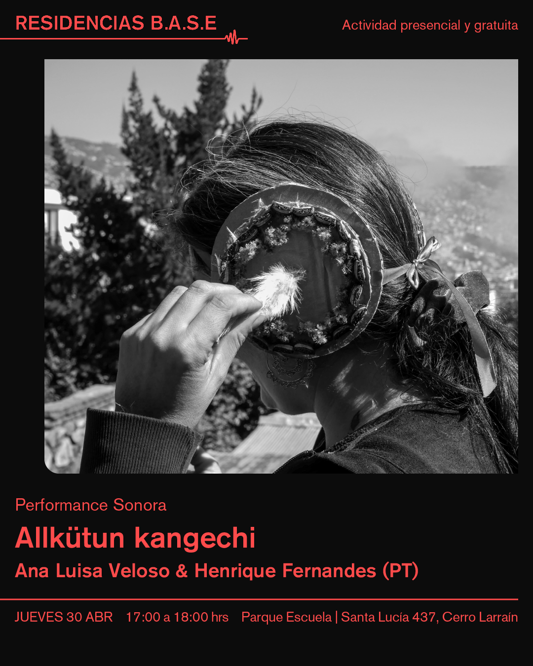 Allkütun kanguechi | Cierre de residencia de Henrique Fernandes y Ana Veloso (PT)